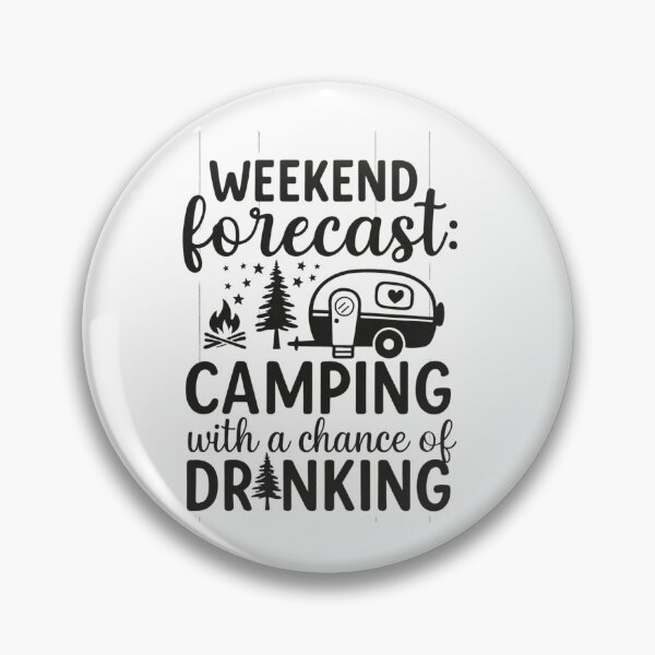 Item preview, Weekend Forecast: Camping with a Chance of Drinking – Funny Camping & RV Lover Design designed and sold by Palette & Hue.