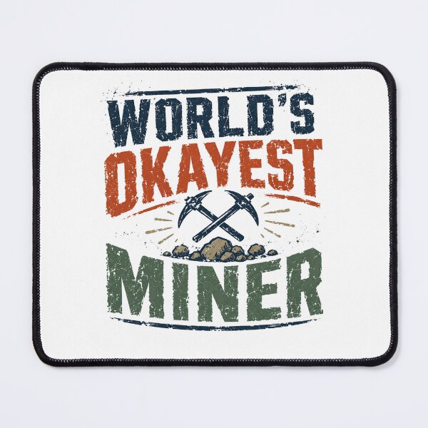Item preview, World's Okayest Miner Mining Profession Worker Humor designed and sold by RetroMini2026.