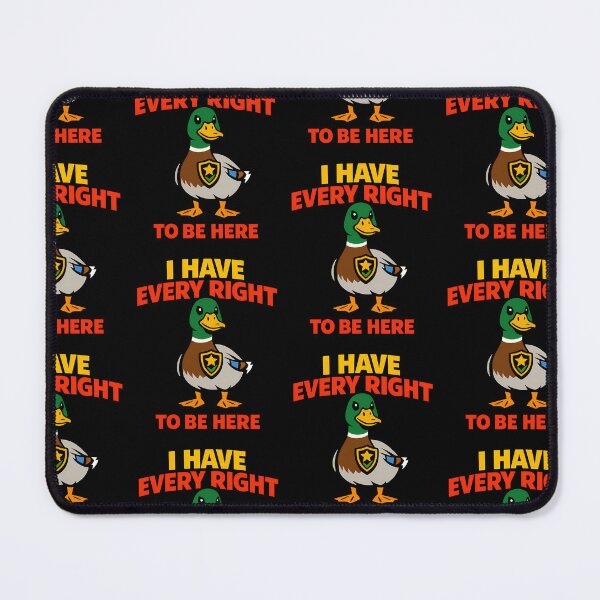 Item preview, I Have Every Right to Be Here Funny Duck Empowerment Quote designed and sold by TeeTimeTreasure.