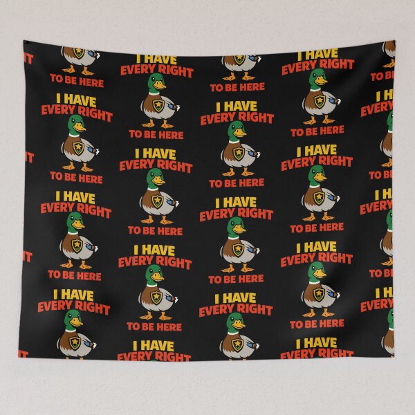 Item preview, I Have Every Right to Be Here Funny Duck Empowerment Quote designed and sold by TeeTimeTreasure.