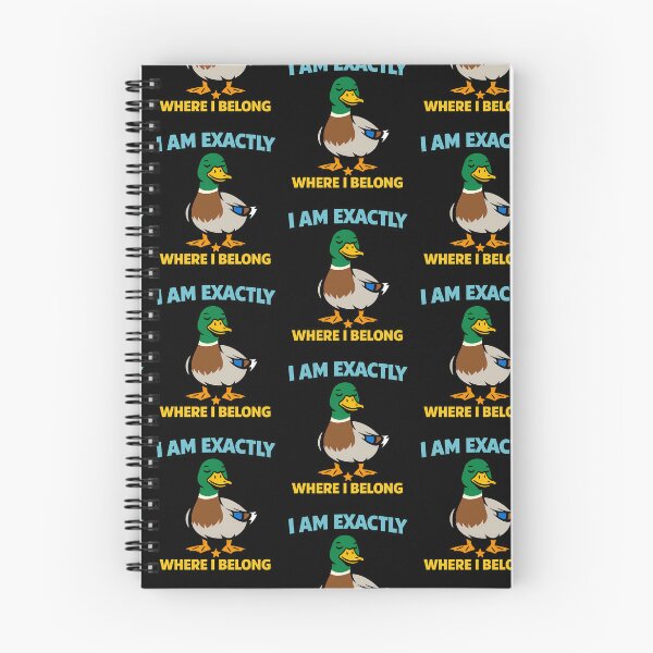 Item preview, I Am Exactly Where I Belong Funny Confident Duck Quote designed and sold by TeeTimeTreasure.