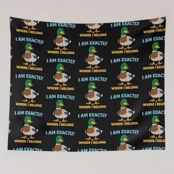 Item preview, I Am Exactly Where I Belong Funny Confident Duck Quote designed and sold by TeeTimeTreasure.