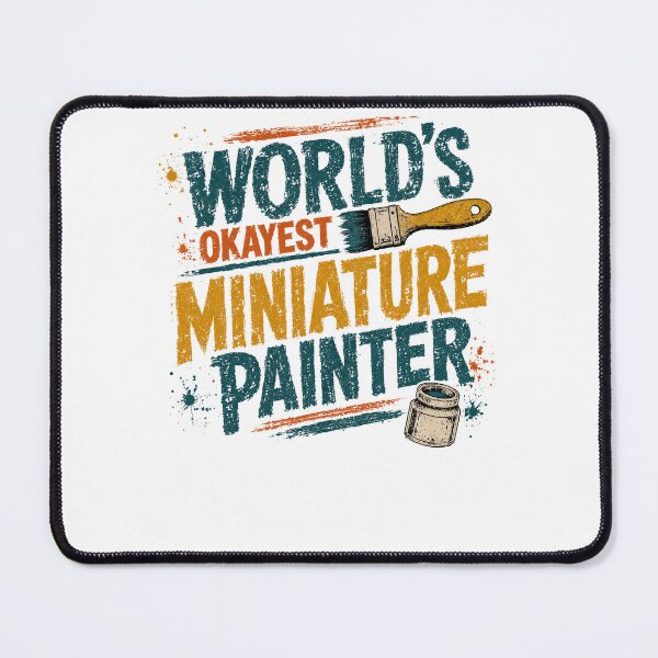 Item preview, World's Okayest Miniature Painter Hobbyist Gift designed and sold by RetroMini2026.