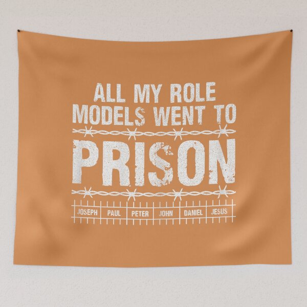 Item preview, All My Role Models Went to Prison Jesus Funny Christians Church designed and sold by JulianBrant.