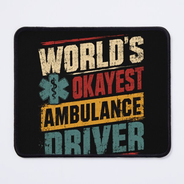 Item preview, World's Okayest Ambulance Driver Paramedic EMT EMS First Responder designed and sold by SkeletonsDanger.