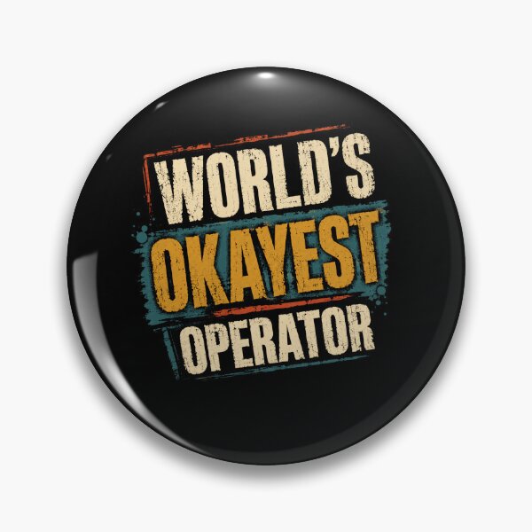 Item preview, World's Okayest Operator Professional Work Funny designed and sold by SkeletonsDanger.