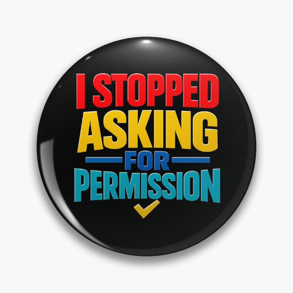 Item preview, I Stopped Asking for Permission Bold Empowerment Quote designed and sold by TeeTimeTreasure.