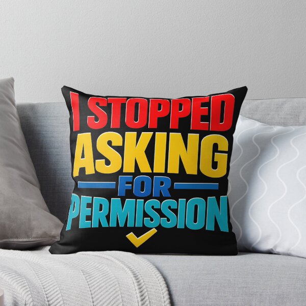 Item preview, I Stopped Asking for Permission Bold Empowerment Quote designed and sold by TeeTimeTreasure.