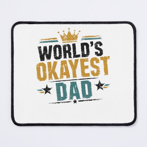 Item preview, World's Okayest Dad Funny Father Men Humor Parental designed and sold by JonesFlora2025.