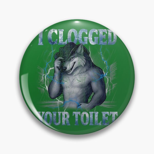 Item preview, Alpha Wolf I Clogged Your Toilet Funny Meme Cringe Men Women designed and sold by AliesKaruta.