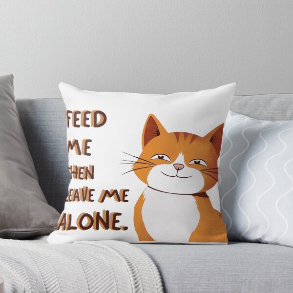 Item preview, Feed Me Then Leave Me Alone designed and sold by Angellacelin.