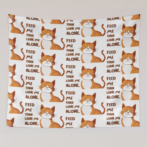 Item preview, Feed Me Then Leave Me Alone designed and sold by Angellacelin.