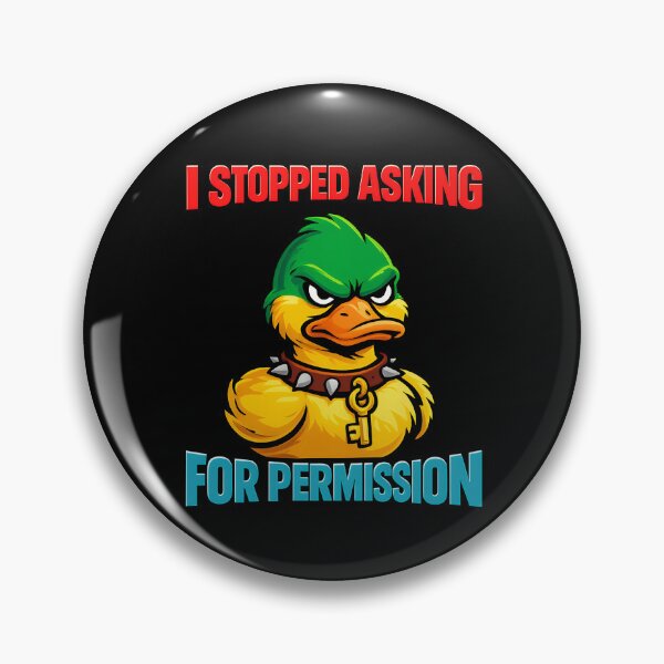 Item preview, I Stopped Asking for Permission Funny Defiant Duck Quote designed and sold by TeeTimeTreasure.