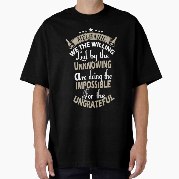 Item preview, We The Willing Led By The Unknowing Mechanic designed and sold by URBANBOX.