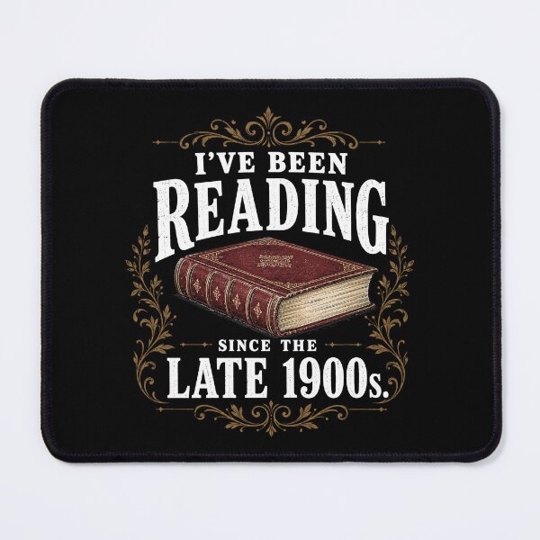Item preview, I've Been Reading Since the Late 1900s 2 designed and sold by sentfromemily.