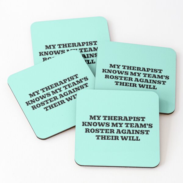 Item preview, My Therapist Knows My Team's Roster Against Their Will designed and sold by WakeNBake-Tees.