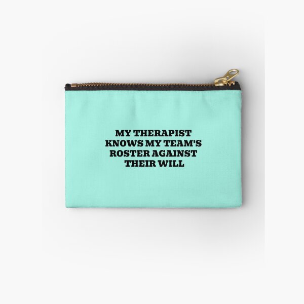 Item preview, My Therapist Knows My Team's Roster Against Their Will designed and sold by WakeNBake-Tees.