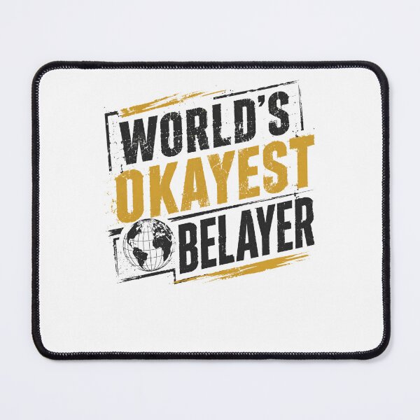 Item preview, World's Okayest Belayer Rock Climbing Climber Hobby designed and sold by JonesFlora2025.