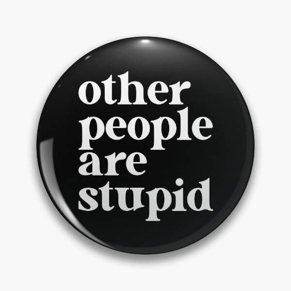 Item preview, Other People Are Stupid designed and sold by fusedtees.