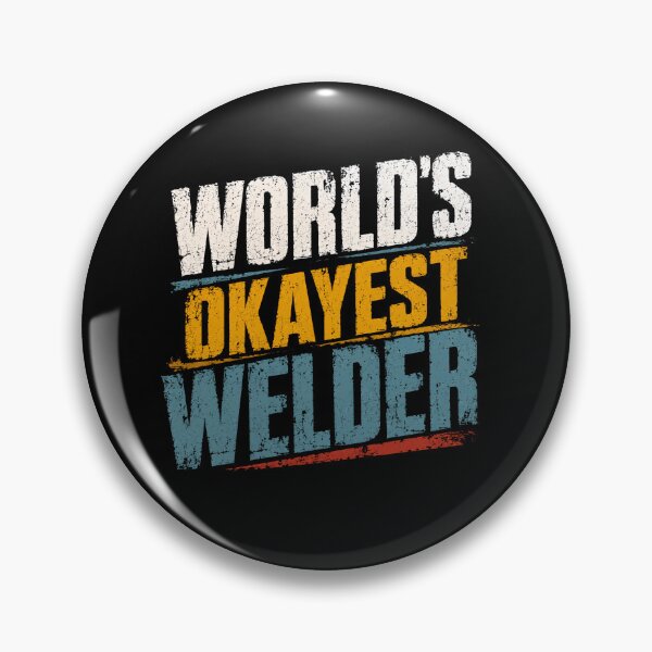Item preview, World's Okayest Welder Funny Professional Welding designed and sold by SkeletonsDanger.