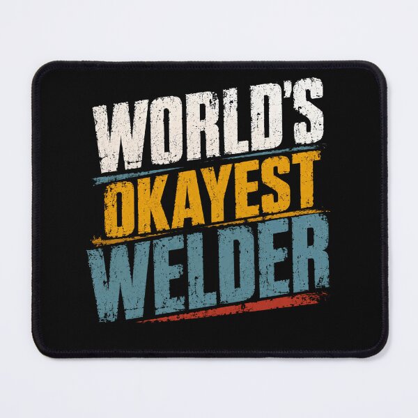 Item preview, World's Okayest Welder Funny Professional Welding designed and sold by SkeletonsDanger.