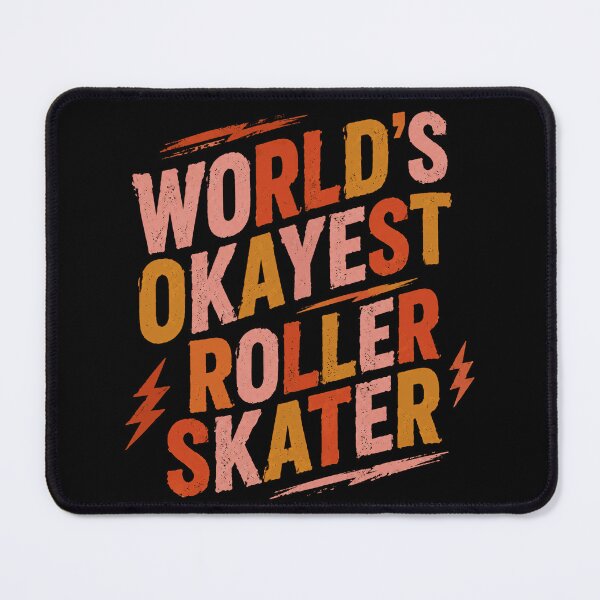 Item preview, World's Okayest Roller Skater Funny Skating Hobbyist designed and sold by SkeletonsDanger.