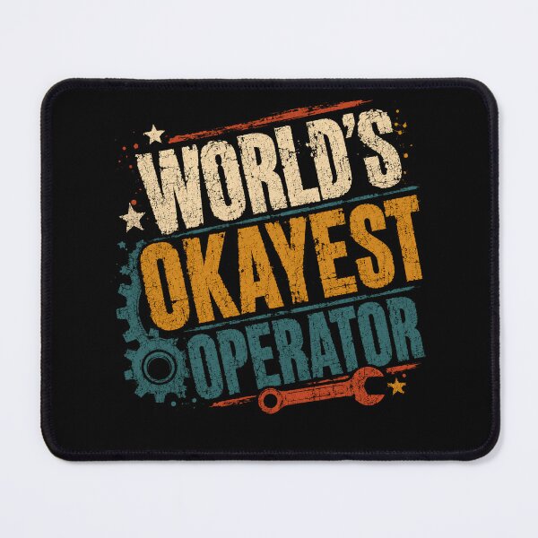 Item preview, World's Okayest Operator Professional Humor Gift designed and sold by SkeletonsDanger.