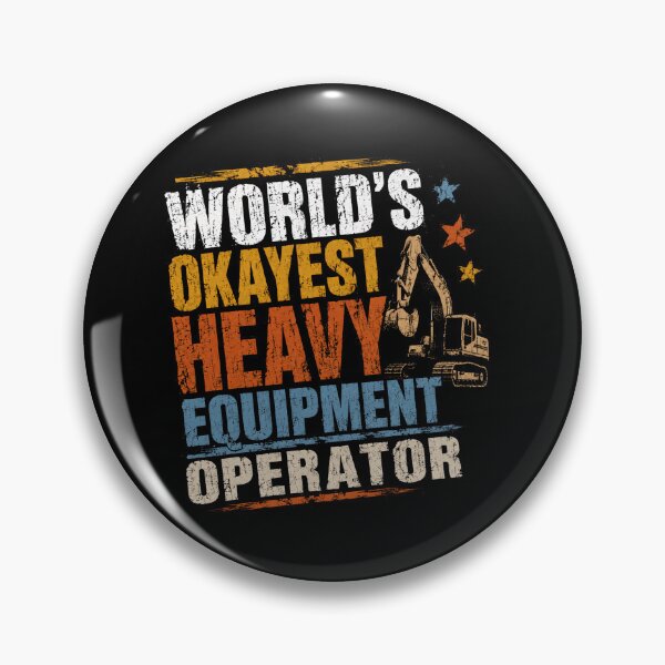 Item preview, World's Okayest Heavy Equipment Operator Construction Professional designed and sold by SkeletonsDanger.