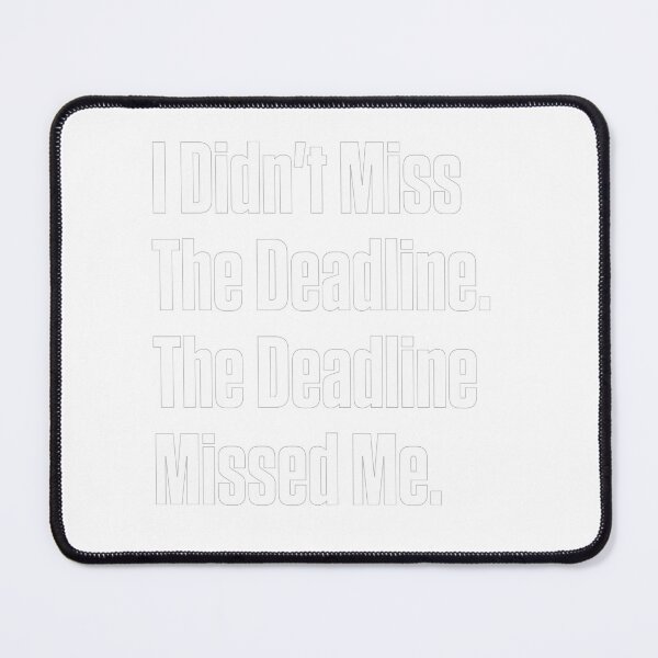 Item preview, Office Funny ADHD — Deadline Missed Me designed and sold by Notty DOT.