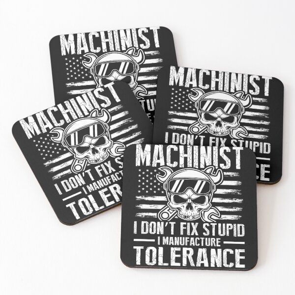 Item preview, Machinist I Don't Fix Stupid I Manufacture Tolerance Funny CNC designed and sold by MTDesignLab.