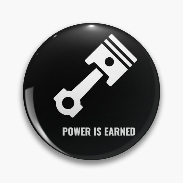 Item preview, Power Is Earned – Piston Motorsport Design designed and sold by RageLine.