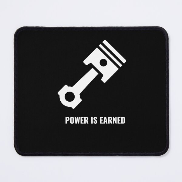 Item preview, Power Is Earned – Piston Motorsport Design designed and sold by RageLine.