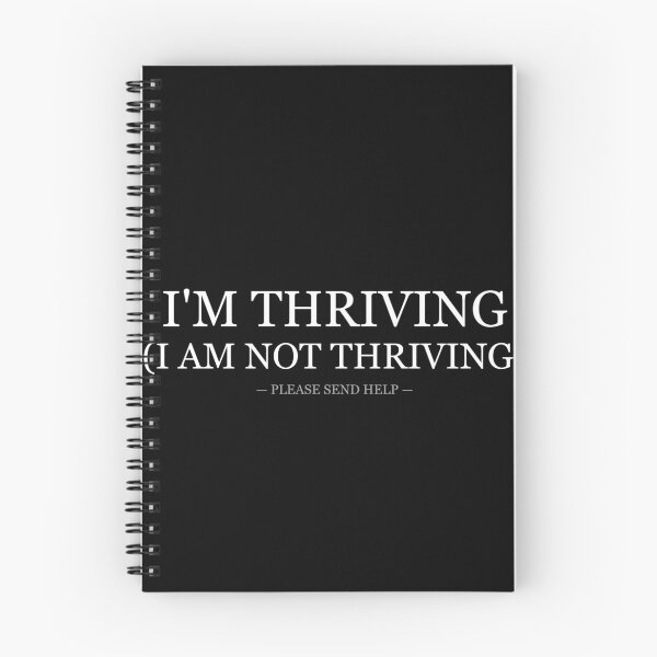 Item preview, Im Thriving I Am Not Thriving Please Send Help designed and sold by LowKesDesigns.