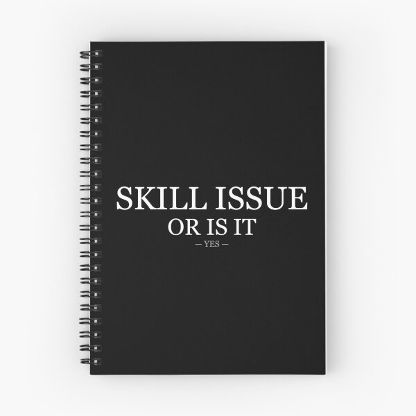 Item preview, Skill Issue Or Is It Yes designed and sold by LowKesDesigns.