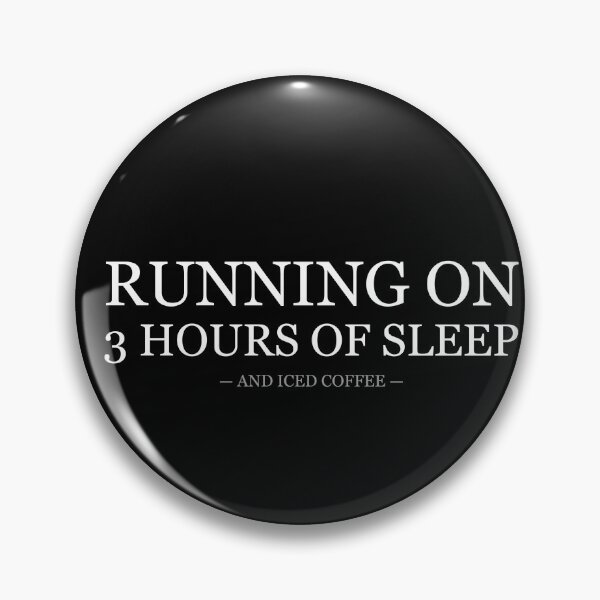 Item preview, Running On 3 Hours Of Sleep And Iced Coffee designed and sold by LowKesDesigns.