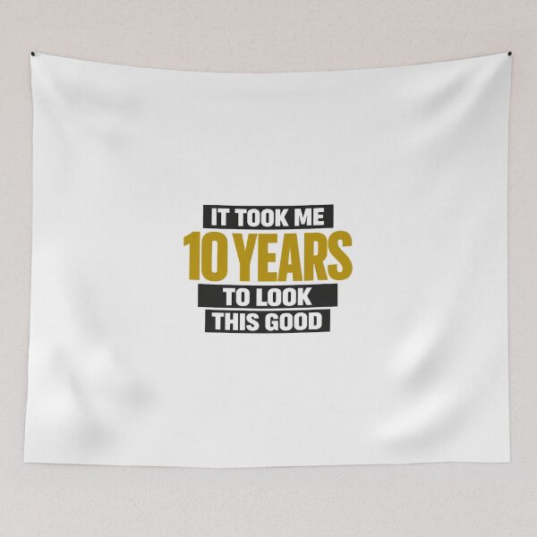 Item preview, It Took Me 10 Years to Look This Good | Funny 10th Birthday T-Shirt designed and sold by rushaib.