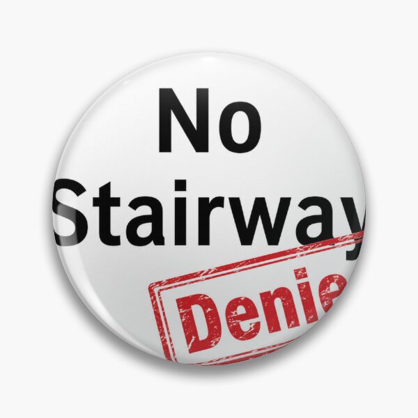Item preview, No Stairway designed and sold by Muggin' me off.