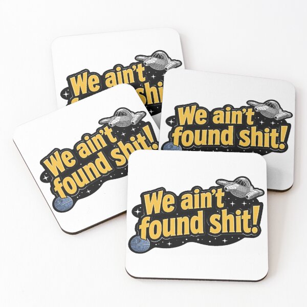 Item preview, Space Balls We Ain't Found Shit designed and sold by clintang.