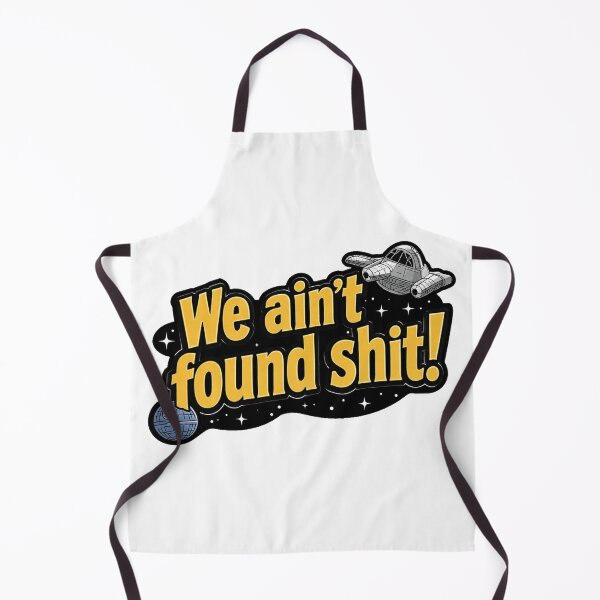 Item preview, Space Balls We Ain't Found Shit designed and sold by clintang.