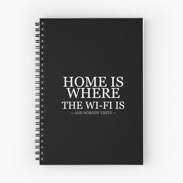 Item preview, Home Is Where The WiFi Is And Nobody Visits designed and sold by LowKesDesigns.
