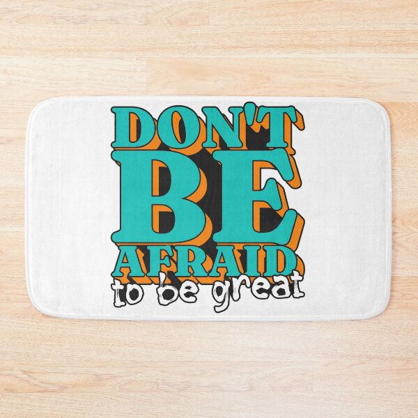 Item preview, Don't Be Afraid To Be Great designed and sold by T-shirts for hot people .