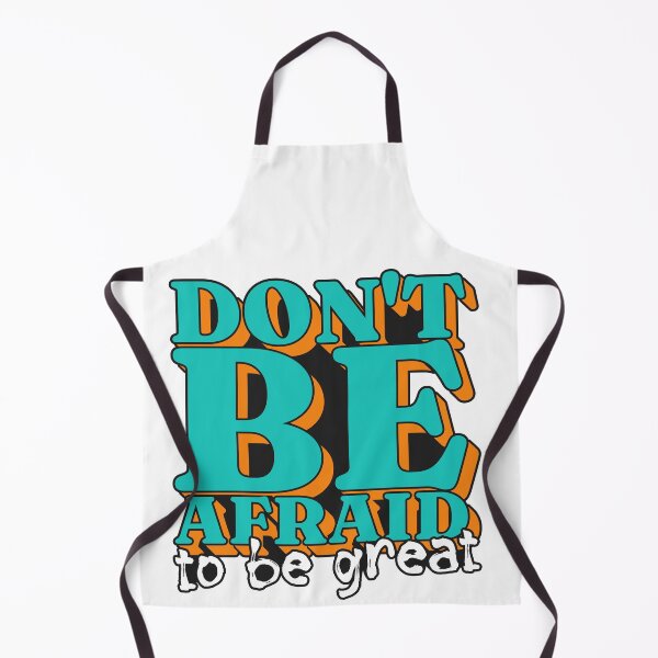 Item preview, Don't Be Afraid To Be Great designed and sold by T-shirts for hot people .