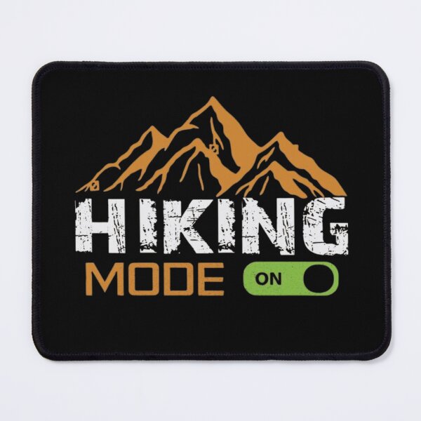 Item preview, Hiking Mode ON – Funny Mountain Hiking & Outdoor Adventure Design designed and sold by Palette & Hue.