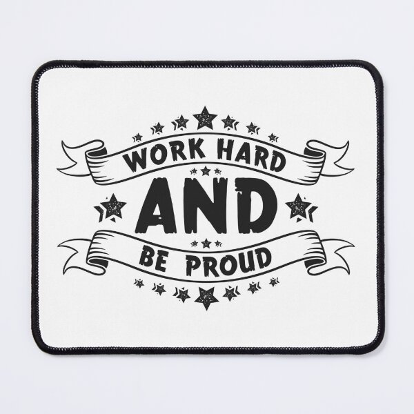 Item preview, Work Hard and Be Proud designed and sold by epx-av.