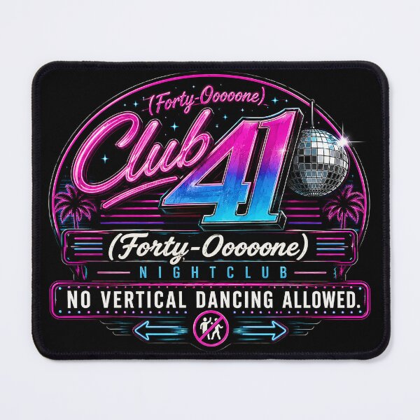 Item preview, 41 (forty-ooooone) SIDEWAYS SOCIETY COLLECTION - DJ COLLECTION - Club 41 Nightclub logo - No Vertical Dancing Allowed v2 designed and sold by WheelieGdArt.