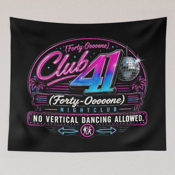 Item preview, 41 (forty-ooooone) SIDEWAYS SOCIETY COLLECTION - DJ COLLECTION - Club 41 Nightclub logo - No Vertical Dancing Allowed v2 designed and sold by WheelieGdArt.