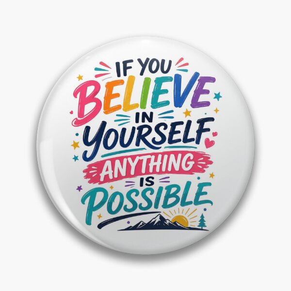 Item preview, If You Believe in Yourself Anything Is Possible - Inspirational Quote designed and sold by Myra365Art.
