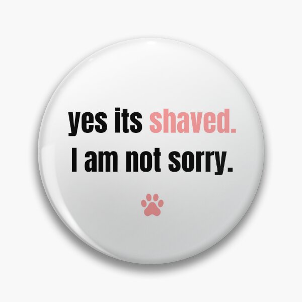 Item preview, Yes It's Shaved No I'm Not Sorry Funny Groomer designed and sold by GroomerGoods.