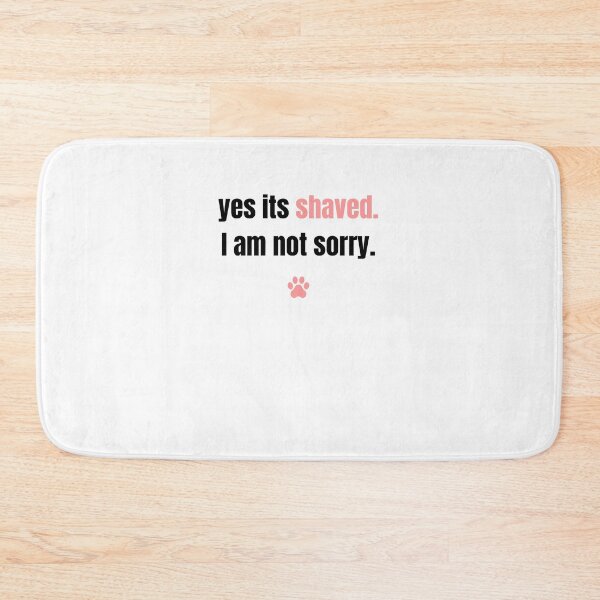 Item preview, Yes It's Shaved No I'm Not Sorry Funny Groomer designed and sold by GroomerGoods.