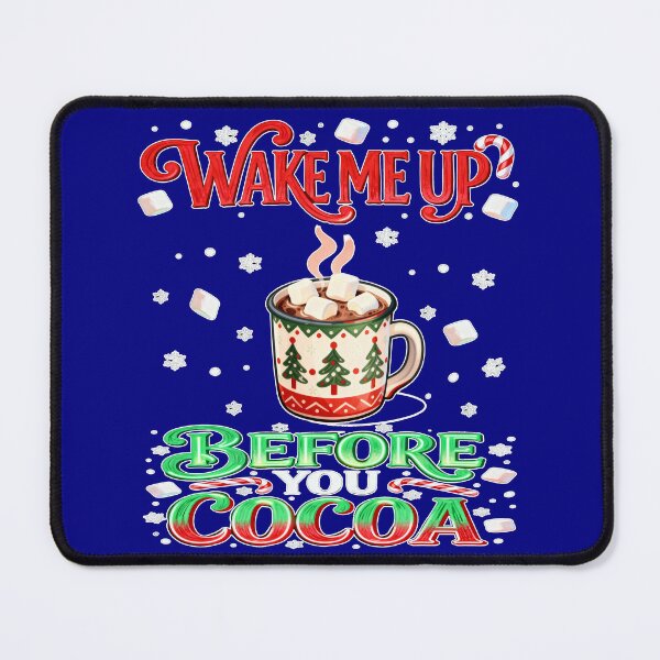 Item preview, Wake Me Up Before You Cocoa Christmas Design designed and sold by GaffaDesigns.